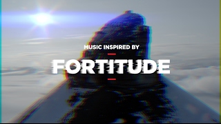 Music Inspired By... Fortitude