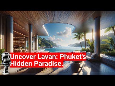 Layan: Phuket’s Best-Kept Secret for Ultra-Luxury Villas