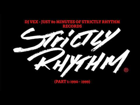 DJ Vex - Just 80 Minutes Of Strictly Rhythm Records (Part 1: 1990 - 1999)