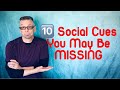 10 SOCIAL CUES You May Be Missing Ask A Shrink