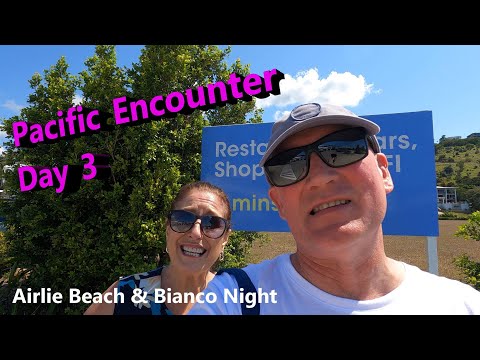 Thumbnail for Pacific Encounter Day 3 Airlie Beach - Diary of our North Queensland Cruise on P&O Pacific Encounter