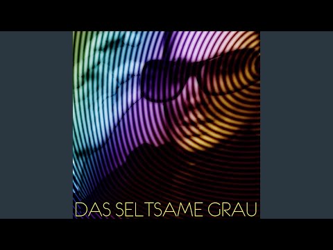 Das seltsame Grau (Ol Dirty Skirtchaser Version)