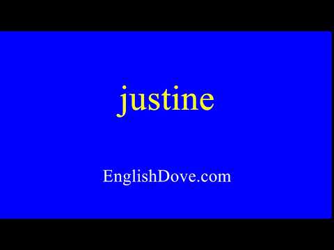 How to pronounce justine in American English.