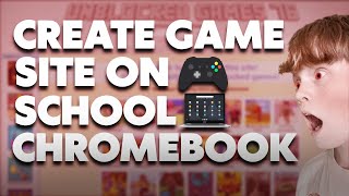 How To Make A GAME SITE On School Chromebook!