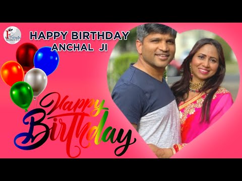 Happy Birthday Anchal Jaswal Ji 🎂