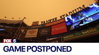 Yankees game postponed due to wildfire smoke