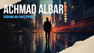 Download lagu Achmad Albar - Sudahlah Aku Pergi ( Cover ) #achmadalbar #coverai mp3