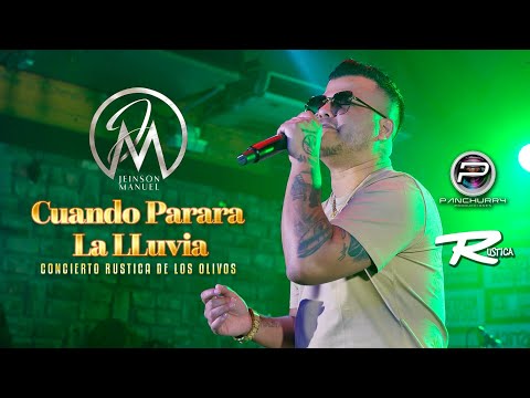 Cuando Parara La Lluvia  ||  Jeinson Manuel  🎼  Live Rustica De Los Olivos 22/05/25