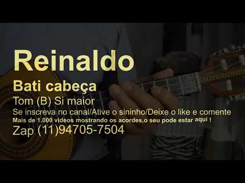 Bati cabeça - Reinaldo