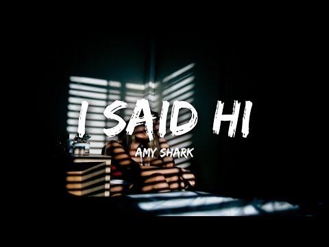 Amy Shark I Said Hi Lyrics
