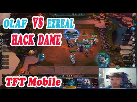 [ TFT MOBILE ] OLAF VS EZREAL HACK DAME | 4 Glacial - 4 Warden
