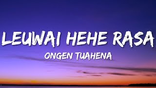 Download lagu LEUWAI HEHE RASA - ONGEN TUAHENA || FALDIANSYAH (COVER) || LIRIK mp3
