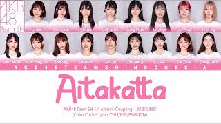 Download lagu AKB48 Team SH 1st Album (Coupling) - Aitakatta / 好想见到你 | Color Coded Lyrics CHN/PIN/ENG/IDN mp3