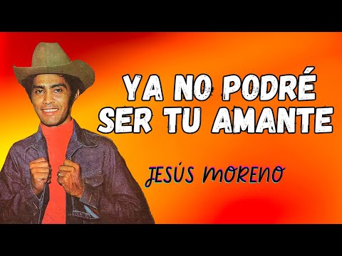 I Can No Longer Be Your Lover - Jesus Moreno | Lyric Video