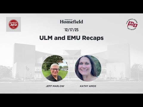 DTW: ULM and EMU Recaps
