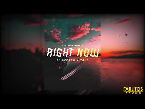 El Dekano X Youi - "Right Now" (Audio Oficial) @CarlitosPromo