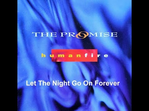 The Promise - Let The Night Go On Forever (Lyrics)