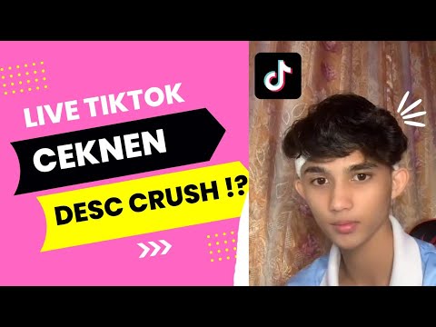 CEKNEN DESCRIBE CRUSH DIA !??? – LIVE TIKTOK