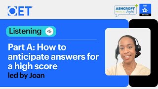 Live class with Ashcroft: OET Listening Part A - How to Anticipate Answers For a High Score