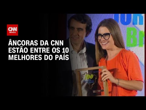 Âncoras da CNN ficam entre os 10 jornalistas mais admirados do Brasil | BASTIDORES CNN