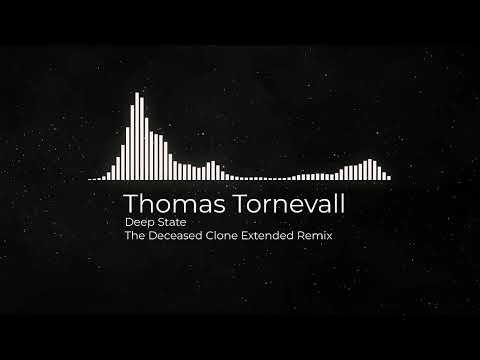 Tornevall - Deep State (The Deceased Clone Extended Remix)