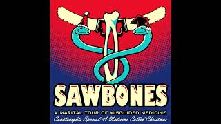 That&#39;s A Christmas To Me- A Sawbones Special Presentation: A Medicine Called Christmas
