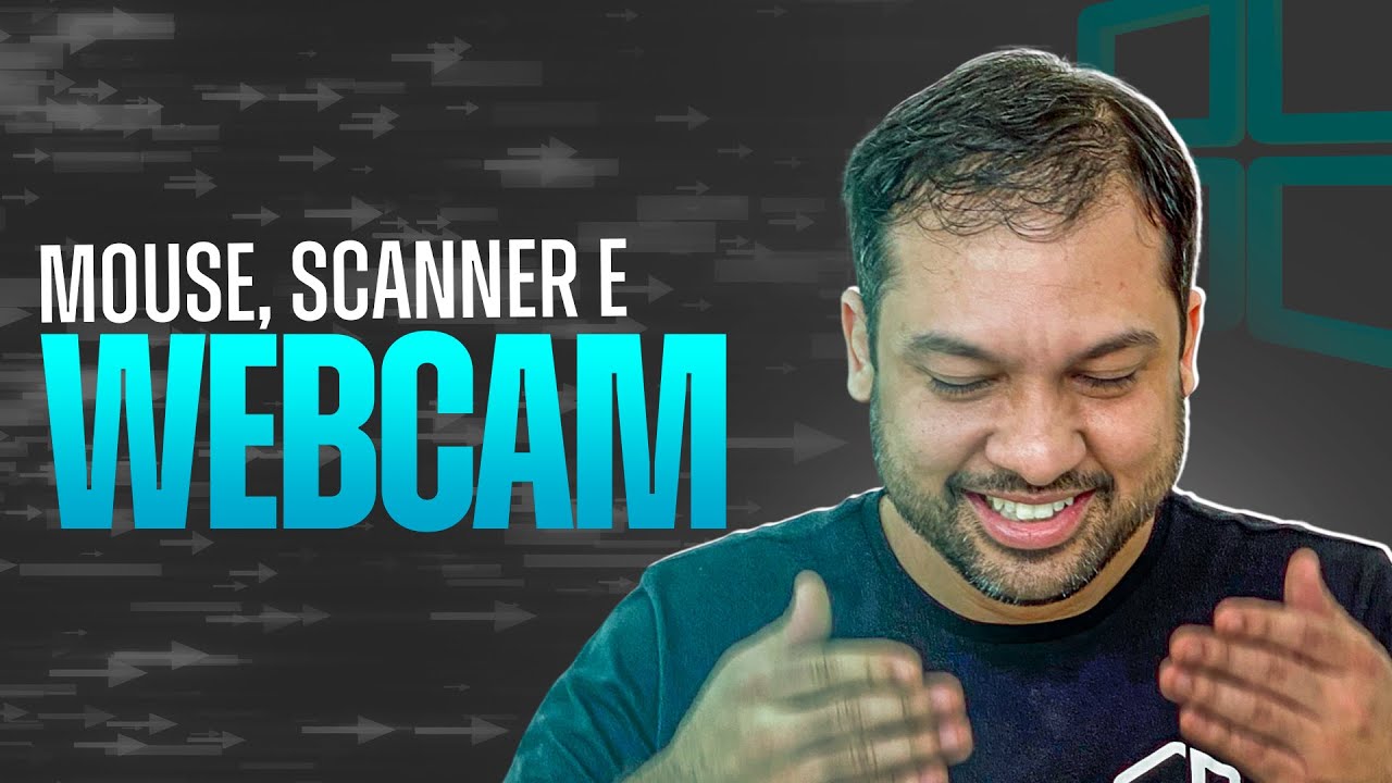 Mouse, Scanner e WebCam - Aula 26