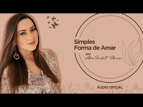 Simples Forma De Amar - Aline Scarlett Oliveira