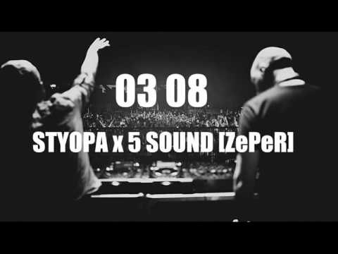 Styopa x 5 SOUND [ZePeR] - 03 08