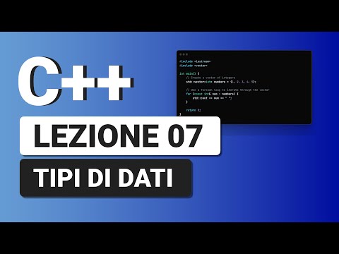 Tipi di Dati - C++ Tutorial Italiano 07