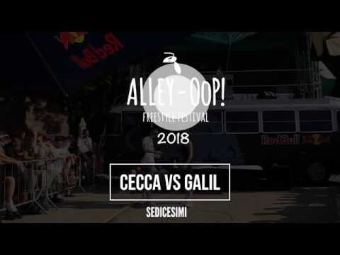 Alley-OoP! Freestyle Battle 2018 - Sedicesimi - CECCA vs GALIL - Piacenza