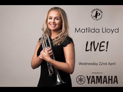 Matilda Lloyd - LIVE! Yamaha trumpet webinar with John Packer Ltd