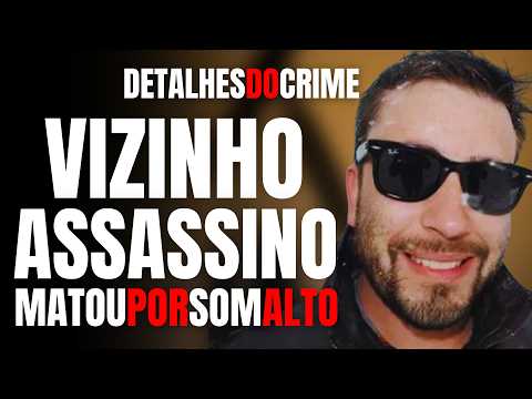 VIZINHO ASSASSINO MATA MORADOR DE BAIXO POR CAUSA DE SOM ALTO - DETALHES DO CRIME C/ SOLANGE BERETTA
