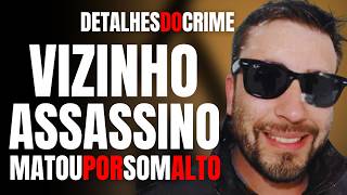 VIZINHO ASSASSINO MATA MORADOR DE BAIXO POR CAUSA DE SOM ALTO - DETALHES DO CRIME C/ SOLANGE BERETTA