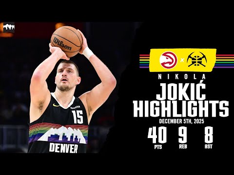 Nikola Jokić 40-POINT Game Highlights | vs. ATL 12/5/25