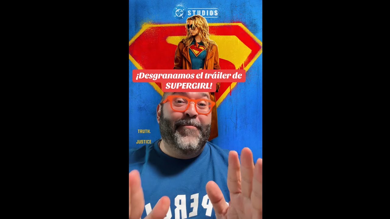 ¡DESGRANAMOS EL TRÁILER DE SUPERGIRL Y OS CUENTO UN SECRETO!