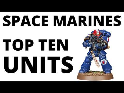 Top Ten Strongest Space Marine Units - Most Commonly Played Competitive Datasheets?