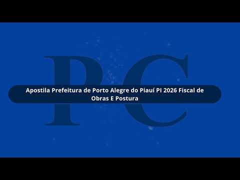 Apostila Prefeitura de Porto Alegre do Piauí PI 2026 Fiscal de Obras E Postura