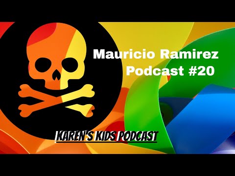 Karen's Kids Podcast #20 Mauricio Ramirez