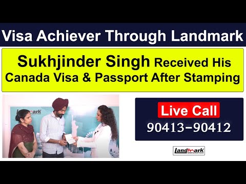 Sukhjinder Singh Received His Canada Visa & Passport After Stamping Through Landmark Immigration