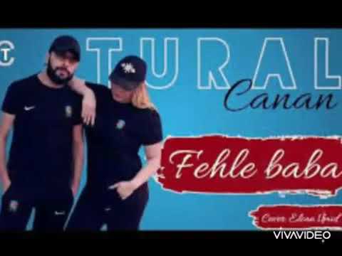 Tural Sedali Ft Canam Fehle Baba 2022