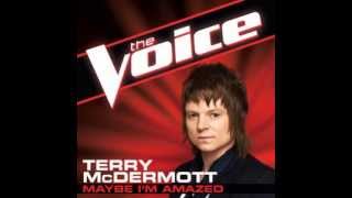Terry McDermott: &quot;Maybe I&#39;m Amazed&quot; - The Voice (Studio Version)