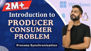 L-3.2: Producer Consumer Problem | Process Synchronization Problem in Operating System