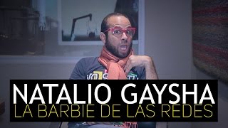 Natalio Gaysha: La barbie de las redes sociales
