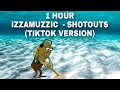 1 HOUR | izzamuzzic - Shootouts (tiktok version)
