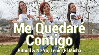 Me Quedaré Contigo   Pitbull &amp; Ne Yo ft  Lenier, El Micha l Dance | Chakaboom Fitness Choreography