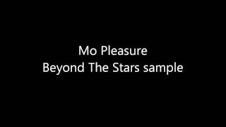 Mo Pleasure - Beyond The Stars sample