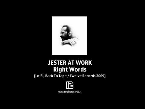 Jester At Work - Right Words (Audio / Twelve Records / 2009)