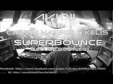 Avicii vs Calvin Harris & Kelis- Superbounce (LeCube Bootleg)