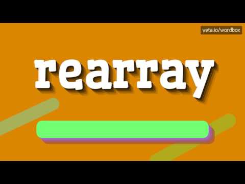 REARRAY - HOW TO PRONOUNCE IT!?